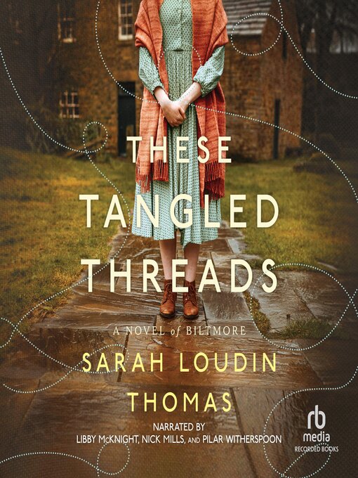 Title details for These Tangled Threads by Sarah Loudin Thomas - Wait list